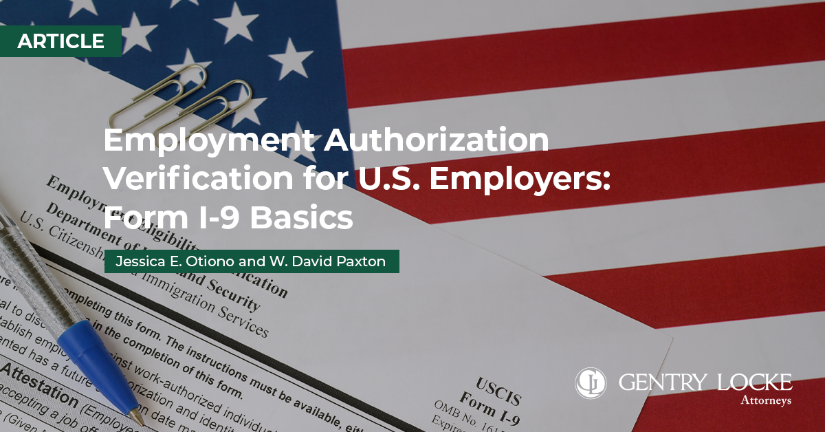 Employment Authorization Verification for U.S. Employers: Form I-9 Basics Article